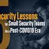5 Security Lessons for Small Security Teams for the Post COVID19 Era