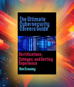 A closer look at The Ultimate Cybersecurity Careers Guide