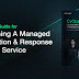 A Handy Guide for Choosing a Managed Detection & Response (MDR) Service