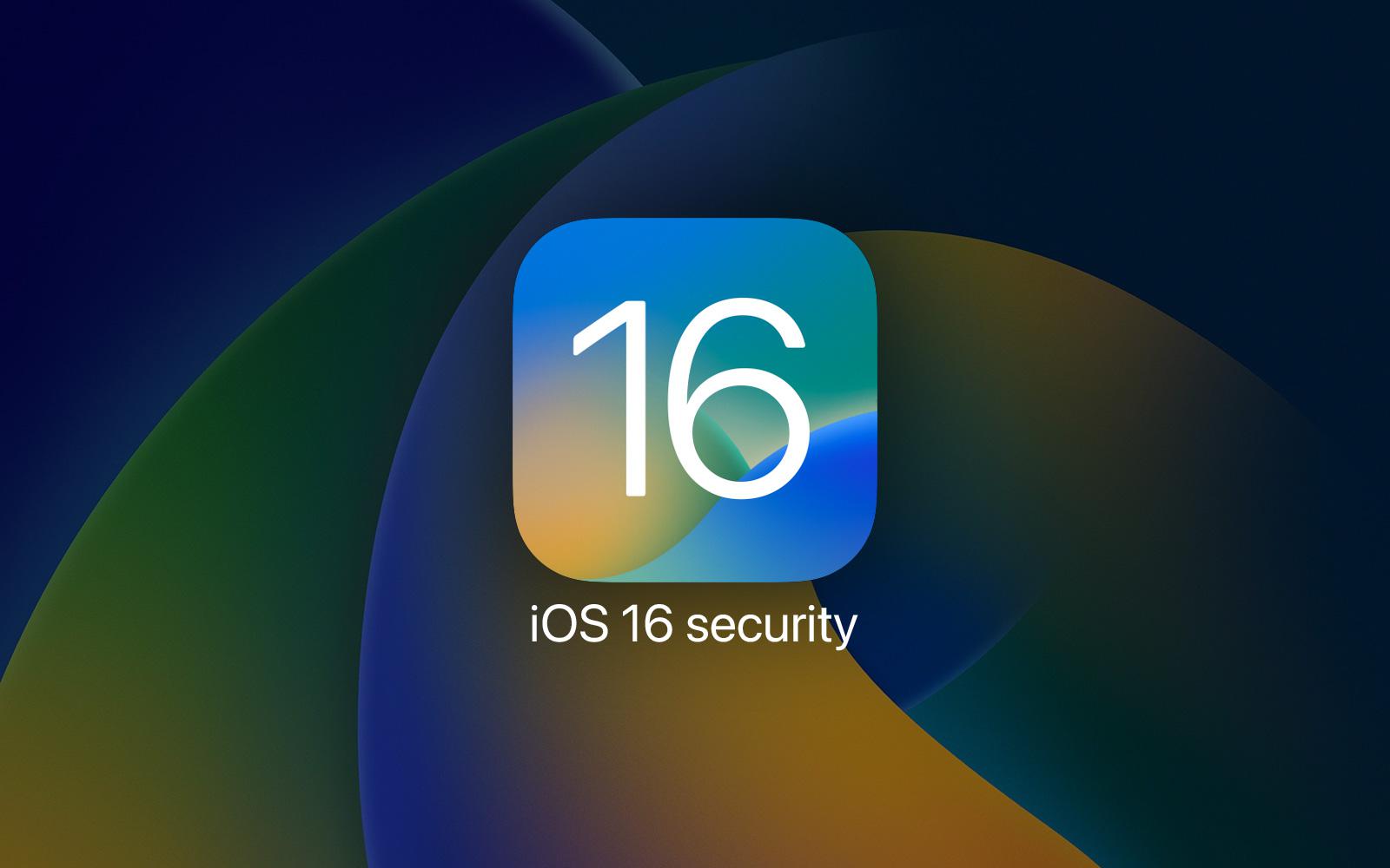 apple-strengthens-security-and-privacy-in-ios-16-vumetric-cyber-portal