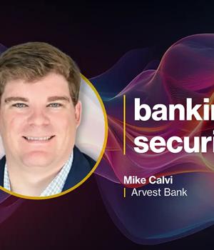 Arvest Bank CISO on building a strong cybersecurity culture in banking