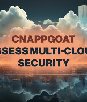 Assess multi-cloud security with the open-source CNAPPgoat project