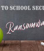 Back to school security against ransomware attacks on K-12 and colleges