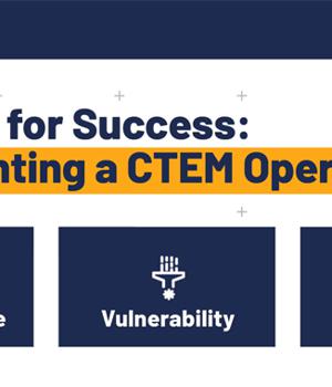 Blueprint for Success: Implementing a CTEM Operation