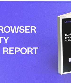 Browser Security Survey: 87% of SaaS Adopters Exposed to Browser-borne Attacks