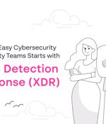 Comprehensive, Easy Cybersecurity for Lean IT Security Teams Starts with XDR