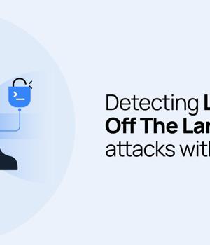 Detecting Living Off The Land attacks with Wazuh