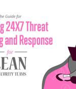 [eBook] Guide to Achieving 24x7 Threat Monitoring and Response for Lean IT Security Teams