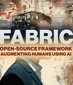 Fabric: Open-source framework for augmenting humans using AI