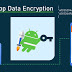 Google Advises Android Developers to Encrypt App Data On Device