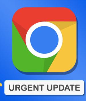 Google Chrome Hit by Second Zero-Day Attack - Urgent Patch Update Released