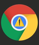 Google Rushes to Patch Critical Chrome Vulnerability Exploited in the Wild - Update Now