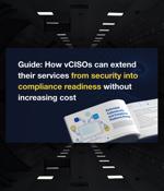 Guide: How virtual CISOs can efficiently extend their services into compliance readiness
