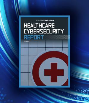 Help Net Security: Healthcare Cybersecurity Report has been released