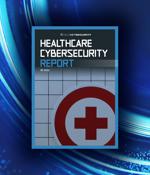 Help Net Security: Healthcare Cybersecurity Report has been released