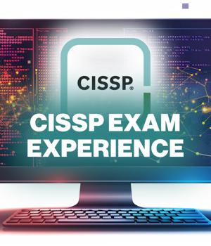 How a GRC consultant passed the CISSP exam in six weeks