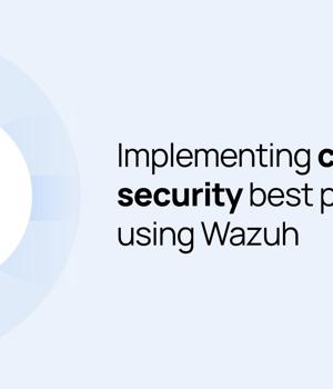 Implementing container security best practices using Wazuh