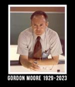 In Memoriam – Gordon Moore, who put the more in “Moore’s Law”