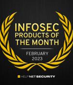 Infosec products of the month: February 2023