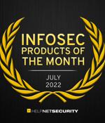 Infosec products of the month: July 2022