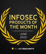 Infosec products of the month: June 2022