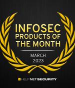 Infosec products of the month: March 2023