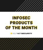 Infosec products of the month: September 2023