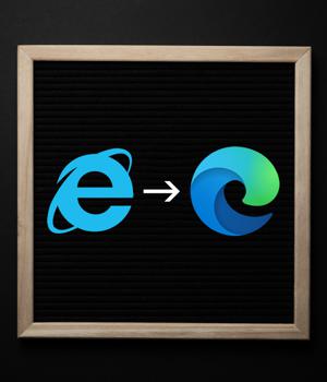 Is your organization ready for Internet Explorer retirement?