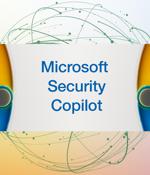 Microsoft announces wider availability of AI-powered Security Copilot