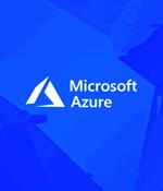 Microsoft Azure SFX bug let hackers hijack Service Fabric clusters