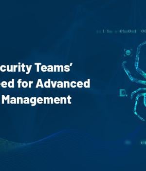 Modern IT Security Teams’ Inevitable Need for Advanced Vulnerability Management