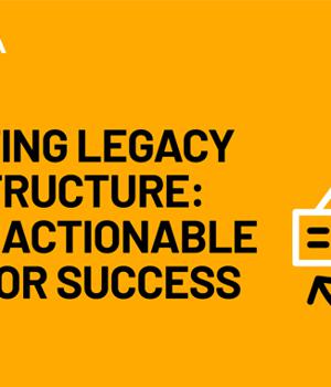 Navigating Legacy Infrastructure: A CISO's Actionable Strategy for Success