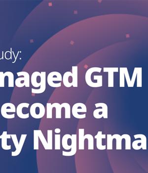 New Case Study: Unmanaged GTM Tags Become a Security Nightmare