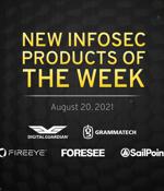 New infosec products of the week: August 20, 2021