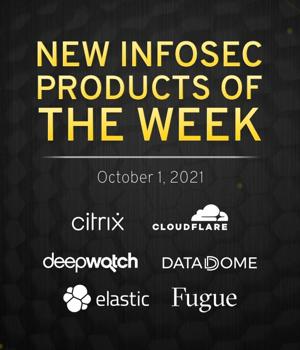 New infosec products of the week: October 1, 2021