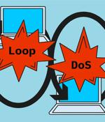 New 'Loop DoS' Attack Impacts Hundreds of Thousands of Systems