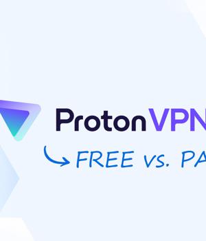 Proton VPN Free vs. Premium: Which Plan Is Best For You?