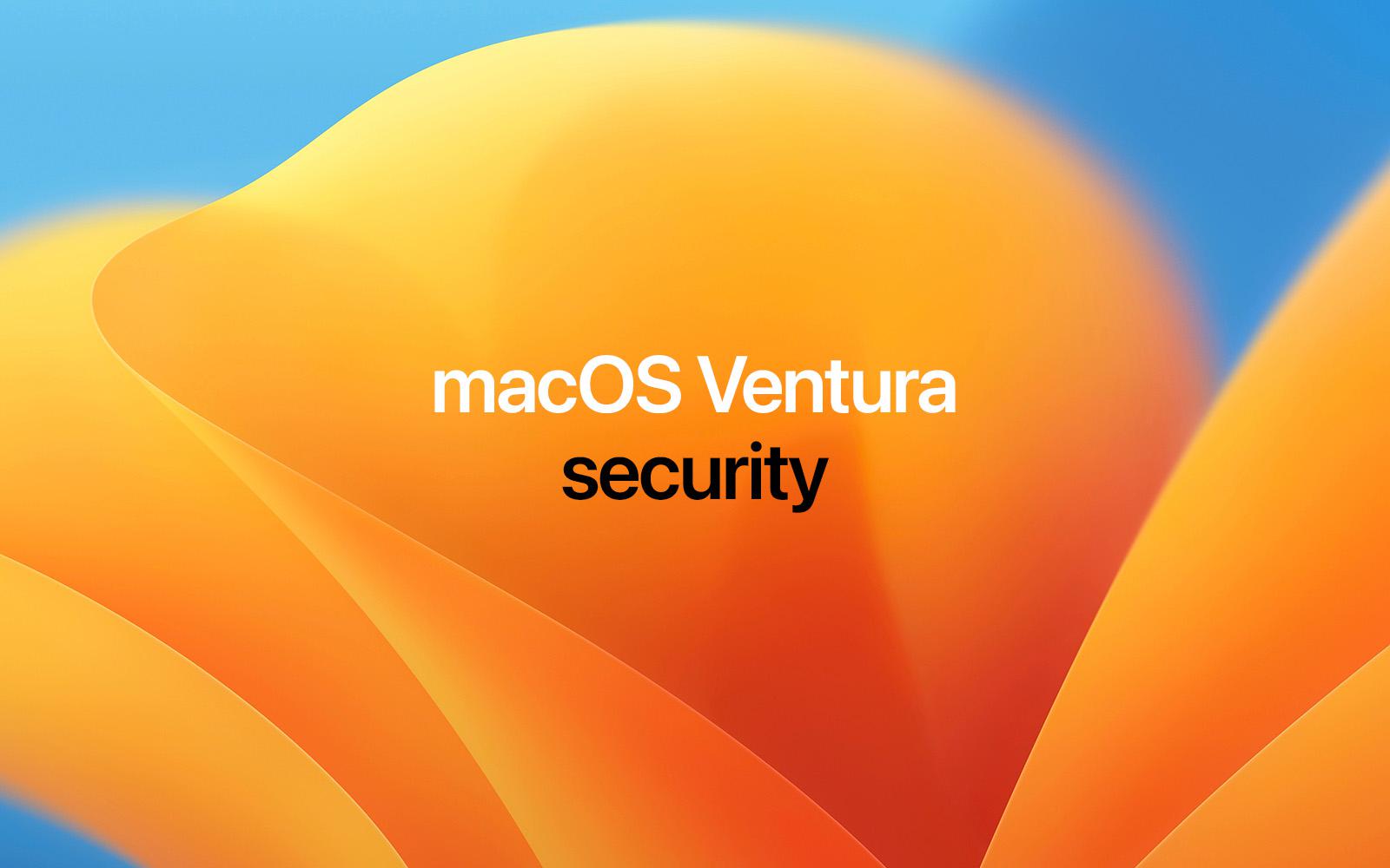 Security and privacy features in macOS Ventura | Vumetric Cyber Portal