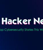 ⚡Top Cybersecurity News Stories This Week — Cybersecurity Newsletter