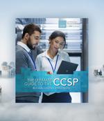 Ultimate guide to the CCSP: Build the most needed skill in cybersecurity