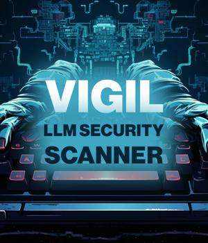 Vigil: Open-source LLM security scanner
