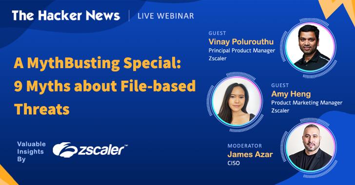 Webinar — A Mythbusting Special 9 Myths About File Based Threats