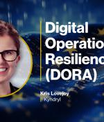 What organizations need to know about the Digital Operational Resilience Act (DORA)