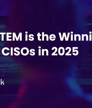 Why CTEM is the Winning Bet for CISOs in 2025